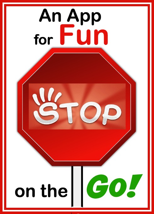 Stop! An App for Fun on the Go!