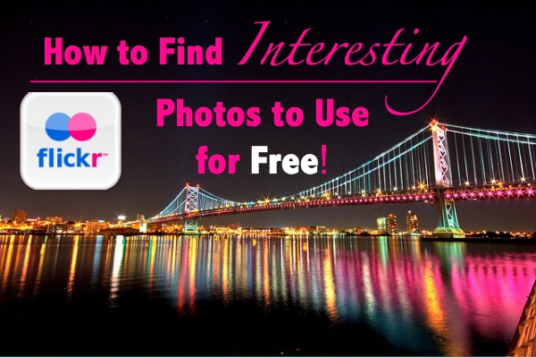 How You Can Find Very Interesting Flickr Photos To Use For Free