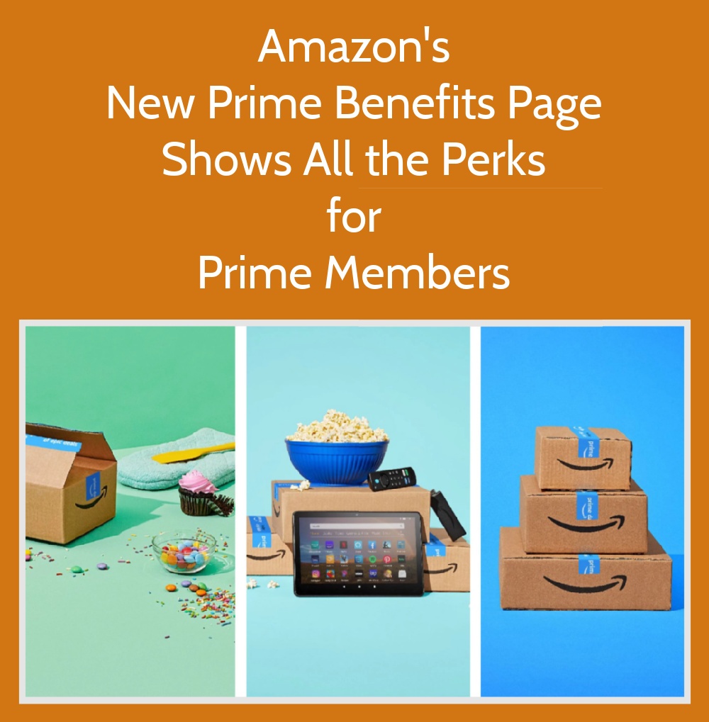 Amazon s New Prime Benefits Page Shows Perks Of Being A Prime Member Amazon s New Prime Benefits Page Shows Perks Of Being A Prime Member